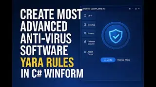 Part 2 - How to Code a Real Antivirus in C# WinForms + YARA Rules Scanner