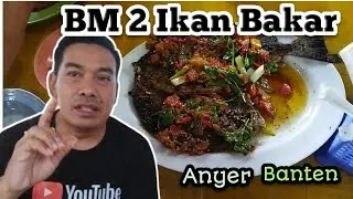 Ikan Bakar Enak Di BM 2 Anyer Banten