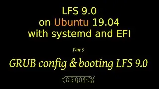LFS 9.0 on Ubuntu 19.04 Part 6 of 7