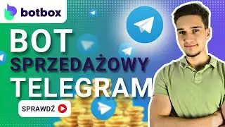 Sprzedażowy Bot w Telegram. Jak sprzedawać w Telegramie | Poradnik BotBox