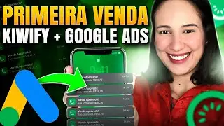 GOOGLE ADS KIWIFY AFILIADO 2024. Passo a passo DO ZERO para vender na Kiwify.✅