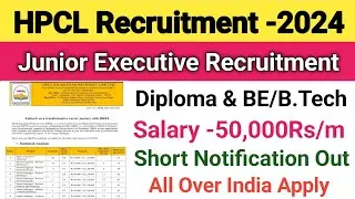 HRRL Recruitment -2024||Junior Executive Recruitment||Diploma & BE/B.Tech||HPCL Vacancy 2024