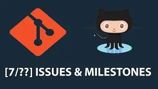 [7/??] Issues & Milestones - Git & GitHub pour Débutants - Tutoriel français 2018