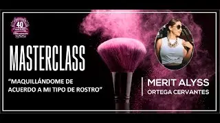 Maquillándome de acuerdo a mi tipo de rostro ft Merit Alyss Ortega Cervantes Master Class
