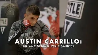 Austin Carrillo: The Road to IMMAF World Champion | Shutter Film Studios Documentary