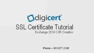 DigiCert SSL Certificate CSR Creation - Exchange 2010