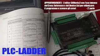 APPROFONDIMENTI - GxWorks2, come scovare errori col Cross Reference e come spostare i devices doppi.