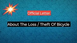Letter To The Officer-in-charge About Your Loss or Theft Bicycle | official Letter | 🩸🩸🩸