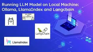 Running LLM Model on Local Machine: Ollama, LlamaIndex and Langchain