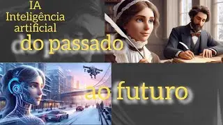 IA Inteligência artificial do passado ao futuro