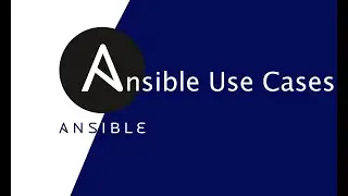 Ansible Use Cases Ansible Integration tools