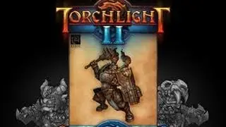 Rip & Trojan Play - Torchlight II PART 3: ONE-EYED WILLY ;)