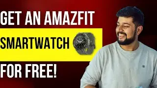 Want An Amazfit Smartwatch For Free? Watch This To Know more!