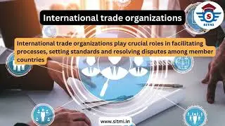 International trade organizations | International Business | Export Import | EXIM