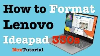How to Format and Reset Lenovo Ideapad 330S | Format Lenovo Ideapad 330S | NexTutorial