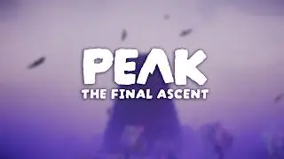 PEAK: The Final Ascent | Teaser Trailer
