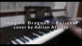 Imagine Dragons - Believer piano cover