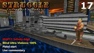 Doom II: Struggle - Antaresian Legacy - MAP17: Infinity Edge - Blind Ultra-Violence 100%