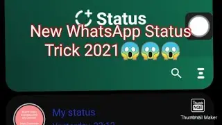 New WhatsApp Status Trick 2021.😱😱😱