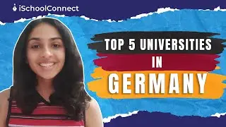 Top 5 Universities in Germany | Popular universities and program | Study in Germany | iSchoolConnect