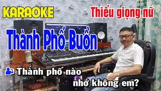 ✔️THÀNH PHỐ BUỒN ➤ KARAOKE Thiếu Giọng Nữ ❖ Song Ca Cùng Thái Tài