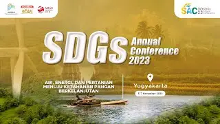 SDGs AC 2023: Sesi III Pengambilan Keputusan Berbasis Bukti untuk Ketahanan Pangan