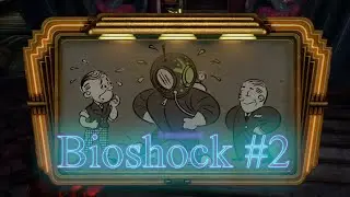 Bioshock(Биошок) Remastered #2 (Русская Озвучка)