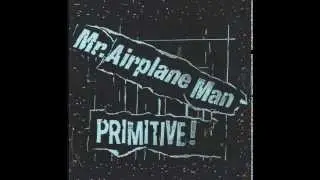 Mr. Airplane Man - Blue As I Can Be