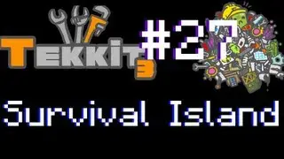 Survival Island Tekkit w/ Me and Felix Part 27