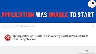 Fix  The Application Was Unable to Start Correctly 0xc000007b  Click Ok To Close The Application