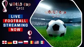 world cup 2022 live streaming | football live today