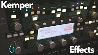 How I set up my Kemper Effects...