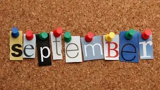September! (Not the Earth, Wind and Fire Song)