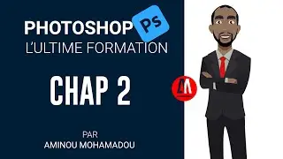 Cours complet Photoshop | Débutant à Pro Chap 2