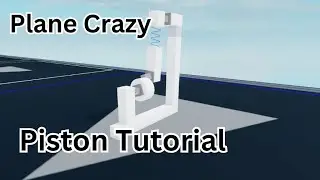 How To Make A Complex Piston In Plane Crazy