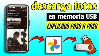 Como transferir fotos de Google fotos a una memoria USB desde tu celular