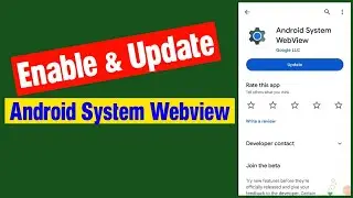 How to enable android system webview. How to update android system webview.