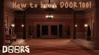 How to Beat DOORS 100!! | DOORS