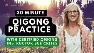 Welcome to Spring Forest Qigong Everyday with Certified Qigong Instructor, Sue Crites!