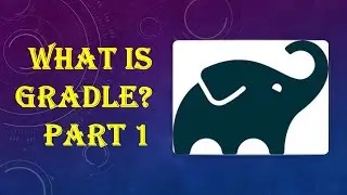 Gradle Tutorial #1: What is Gradle | What are build tools