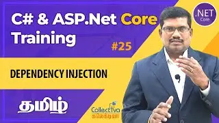 #25. தமிழில் |   Dependency Injection | ASP.Net Core MVC Development