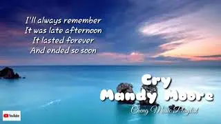 Mandy Moore-Cry| Lyrics🎧🎵