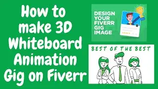 How to make 3D Whiteboard Animation Gig on Fiverr in urdu