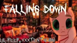 Pmv - Falling Down/lil peep, xxxtentacion