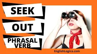 Seek Out - Phrasal Verb | Popular Phrasal Verbs in English | Professional English & Social English