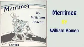 Merrimeg by William Bowen ♥ AudioBook