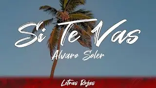 Alvaro Soler - Si Te Vas (letra)