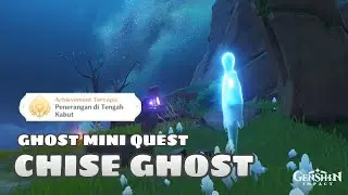 Ghost's Mini Quest - Chise Ghost Tsurumi Island Genshin Impact