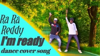 ra ra Reddy I'm ready cover song short dance video in R RAM RK
