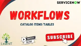 Part 3: Workflows | Use of Workflows | How to Create Workflows | ServiceNow